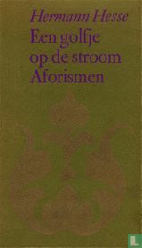 Een Golfje op de Stroom. Aforismen