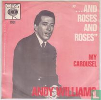 "...And Roses and Roses"