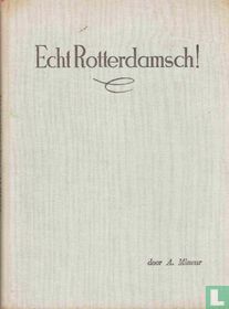 Echt Rotterdamsch!