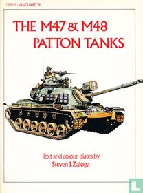 The M47 & M48 Patton Tanks