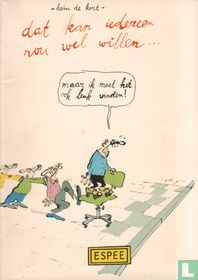 Dat kan iedereen nou wel willen...