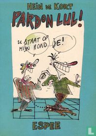 U staat op mijn hond... je