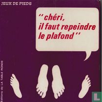 Chéri, il faut repeindre le plafond