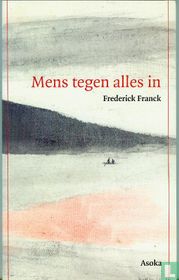 Mens tegen alles in