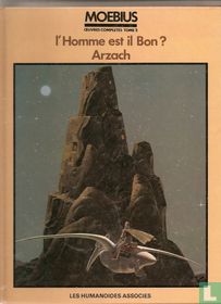 L'Homme est il Bon? + Arzach