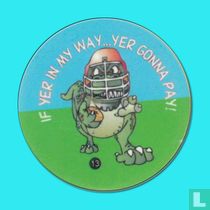 Si yer à ma façon... yer va payer !