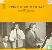 Benny Goodman 1945 Sextet Quintet and Trio