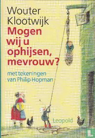 Mogen wij u ophijsen, mevrouw?