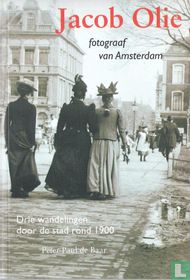 Jacob Olie fotograaf van Amsterdam