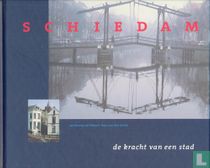 Schiedam, de kracht van een stad