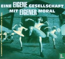 Eine eigene Gesellschaft mit eigener Moral