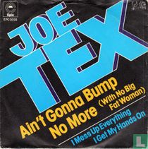 Ain't Gonna Bump no More (with no Big Fat Woman)