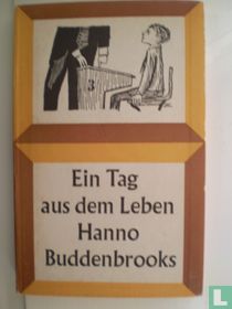 Ein Tag aus dem Leben Hanno Buddenbrooks