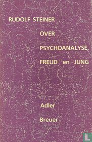 Rudolf Steiner over psychoanalyse, Freud en Jung
