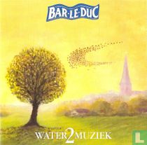Bar le Duc Watermuziek 2
