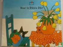 Waar is Dikkie Dik ?