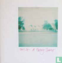 A Factory Quartet