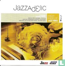 Jazzadelic 08.3 High Fidelic Jazz Vibes 