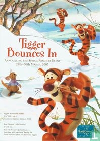 Tigger Bounces In  Announcing the Spring Première Event 28th-30th March, 2003
