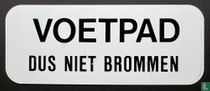 Voetpad dus niet brommen