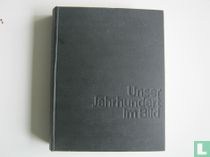 Unser Jahrhundert im Bild