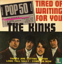 Tired of Waiting For You