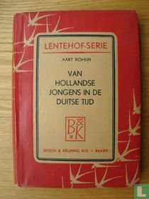 Van Hollandse jongens in de Duitse tijd