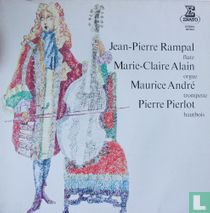 Rampal / Alain / André / Pierlot