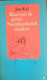 Waarom ik geen Neerlandistiek studeer