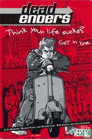 Dead Enders - Think your life sucks? Get in line.
