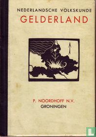 Nederlandsche volkskunde Gelderland