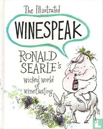 The Illustrated Winespeak – Ronald Searle's Wicked World of Winetasting