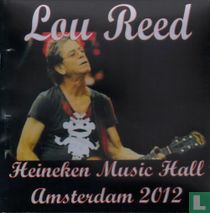 Lou Reed - Heineken Music Hall - Amsterdam 2012