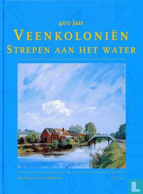 400 jaar Veenkoloniën 