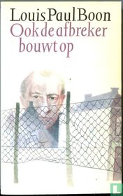 Ook de afbreker bouwt op