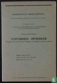 Instituut Houtappel ... Een uitgave van de Faculteit Experimentele Levensschool Afdeling Schriftelijke Cursussen. Cursus ter opleiding tot Universeel Opmerker.