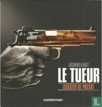 Le tueur : dossier de presse 'La suite dans les idées'