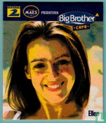 Big Brother Café - Ellen