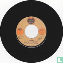 Take Me to the River