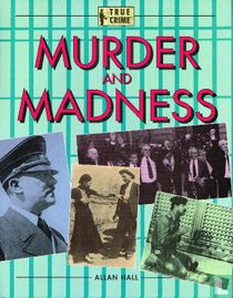 Murder and Madness