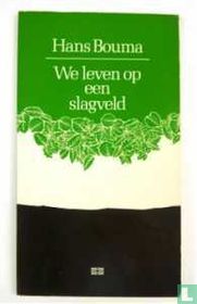 We leven op een slagveld