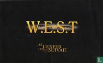 W.E.S.T. ...et l'enfer les suivait