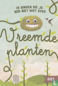 19 dingen die je nog niet wist over vreemde planten