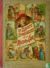 De liefste sprookjes van Moeder de Gans