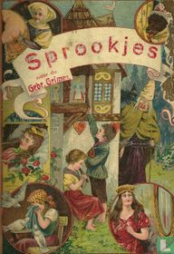 Sprookjes naar de Gebroeders Grimm (1)