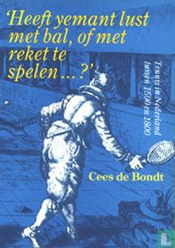 Heeft yemant lust met bal, of met reket te spelen ?