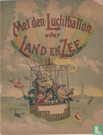 Met den luchtballon over land en zee