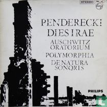 Penderecki: Dies irae (Auschwitz oratorium) / Polymorphia / De natura sonoris