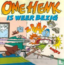 Ome Henk is weer bezig