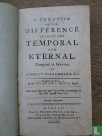 A treatise of the difference betwixt the temporal and eternal. Composed in Spanish